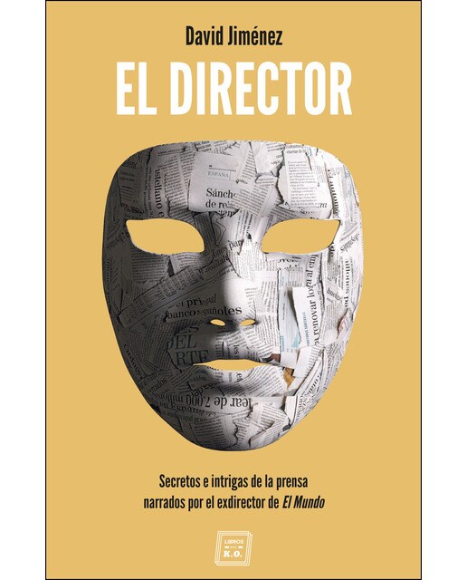 Imagen 0 de El director: Secretos e intrigas de la prensa narrados por el exdirector de el mundo (Tapa blanda)