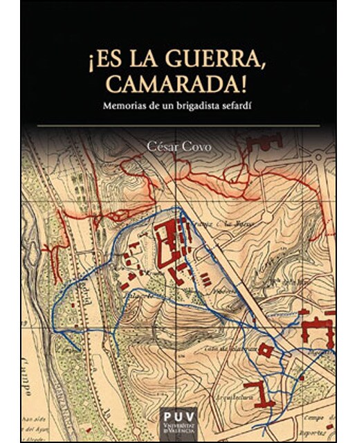 ¡es  la guerra, camarada!: Memorias de un brigadista sefardí(Tapa blanda) 1