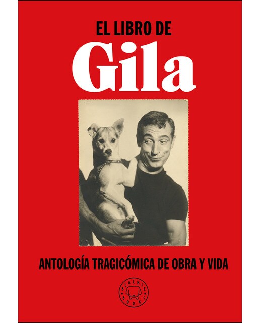 Imagen 1 de El libro de Gila: Antología tragicómica de obra y vida (Tapa dura)