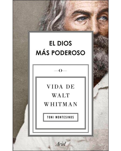 El dios más poderoso: Vida de Walt Whitman (Capa mole com abas) 1