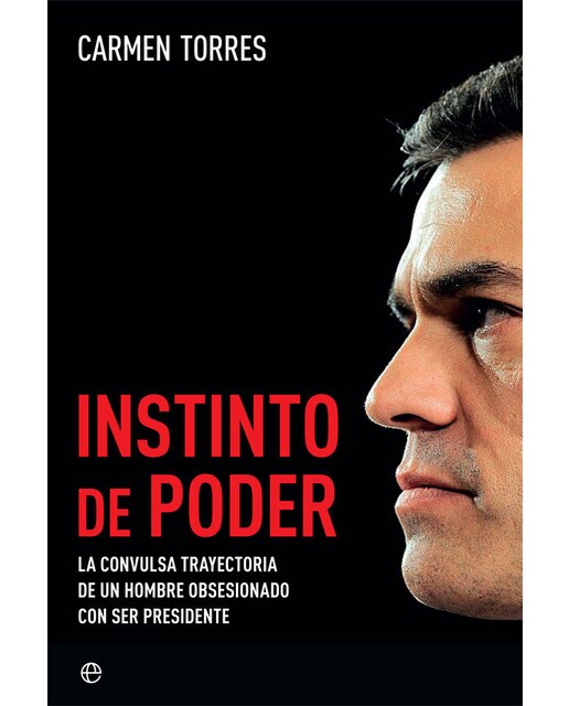 Instinto de poder: La convulsa trayectoria de un hombre obsesionado con ser presidente(Tapa blanda) 1