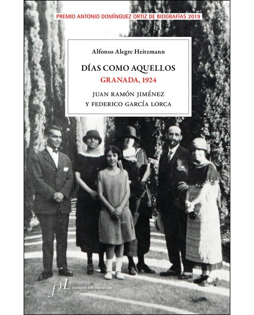 Días como aquellos. Granada, 1924: Premio Antonio Domínguez Ortiz de Biografías 2019 (Capa dura) 1