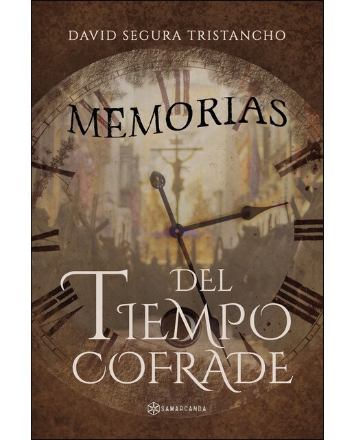 Memorias del tiempo cofrade (Capa mole) 1