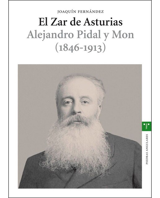 El Zar de Asturias. Alejandro Pidal y Mon (1846-1913) (Capa mole com abas) 1