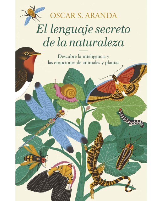 El lenguaje secreto de la naturaleza: Descubre la inteligencia y las emociones de animales y plantas(Tapa dura) 1