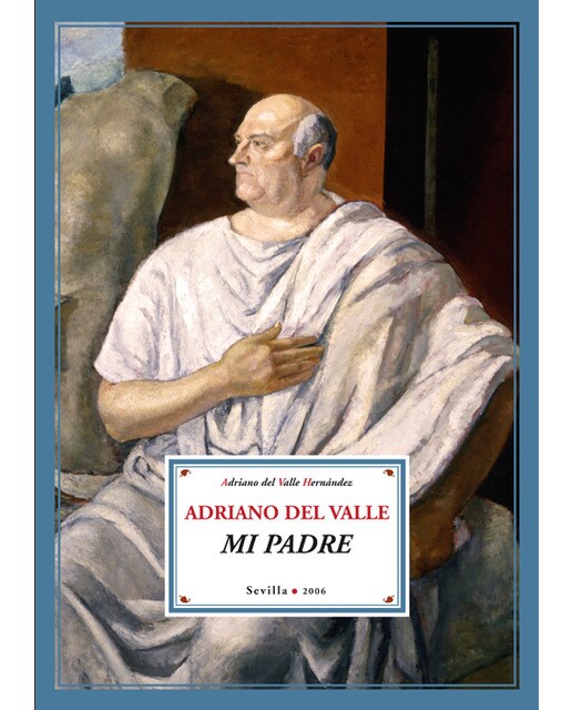 Adriano Del Valle. Mi Padre 1
