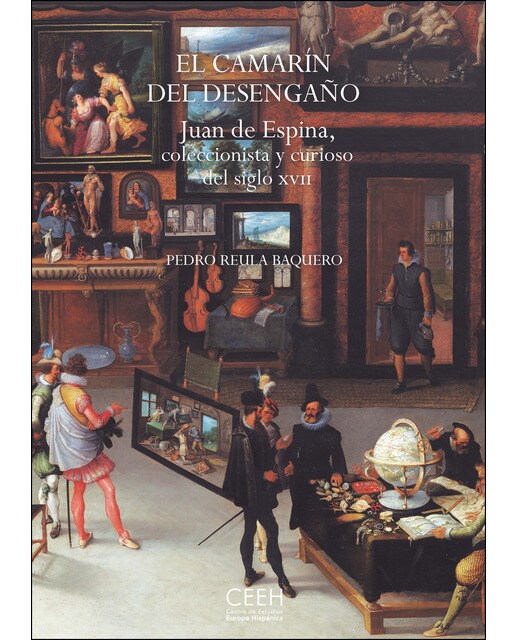 Imagem 0 de El camarín del desengaño. Juan de Espina, coleccionista y curioso del siglo XVII