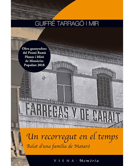 Un recorregut en el temps: Relat d'una família de mataró(Tapa blanda) 1