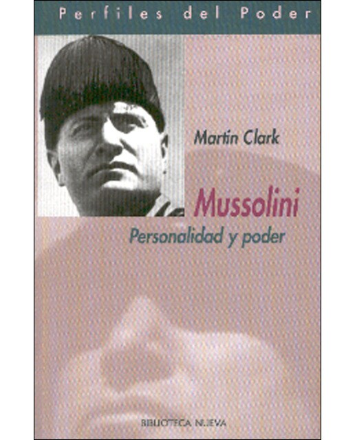 Mussolini: Personalidad y poder 1
