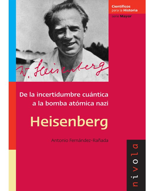 Heisenberg: De la incertidumbre cuántica a la bomba atómica nazi(Tapa blanda) 1