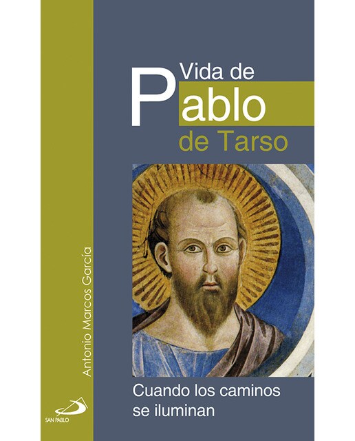 Vida de pablo de tarso: Cuando los caminos se iluminan(Tapa blanda) 1