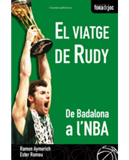 El Viatge De Rudy: De Badalona A L'NBA 1