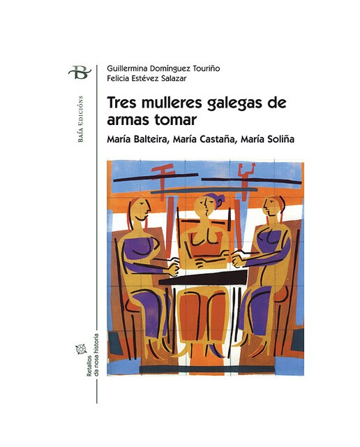 Tres Mulleres Galegas De Armas Tomar 1