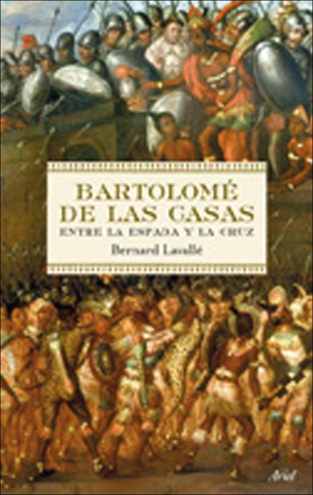 Bartolomé de las Casas: Entre la espada y la cruz (Capa mole com abas) 1