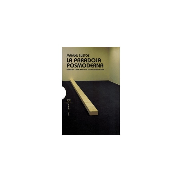 La paradoja posmoderna: Génesis y características de la cultura actual (Capa mole com abas) 1