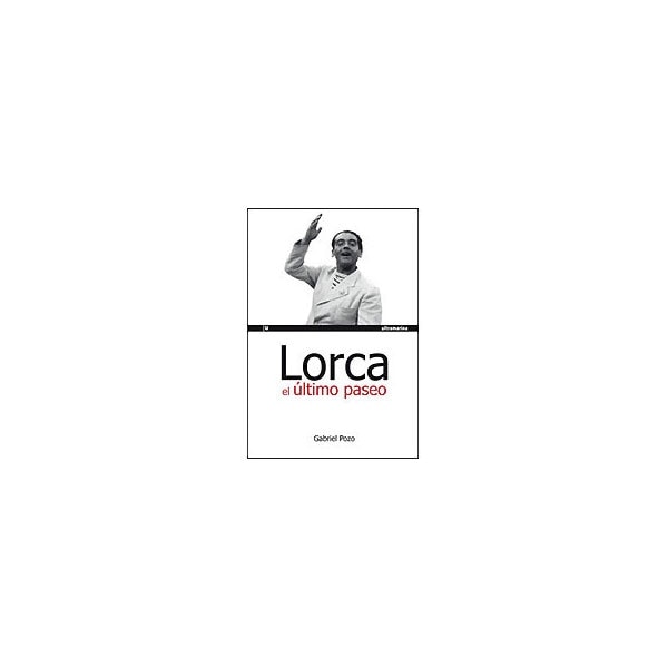 Imagem 0 de Lorca. El Último Paseo