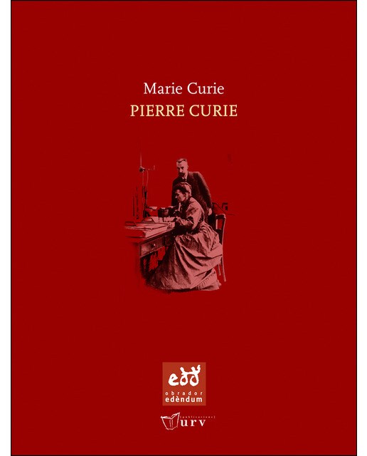 Pierre Curie: Estimat Pierre. A Qui Mai Més Tornaré A Veure  (Diari 1906-1907) 1