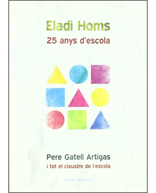 Eladi homs: 25 anys d'escola(Tapa blanda) 1