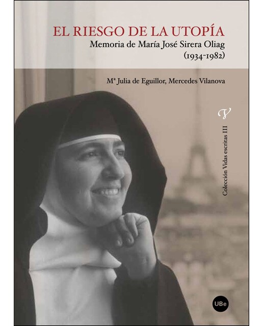 El riesgo de la utopía. Memoria de maría josé sirera oliag (1934-1982) 1