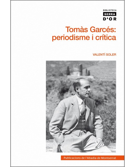 Tomàs garcés: periodisme i crítica(Tapa blanda) 1