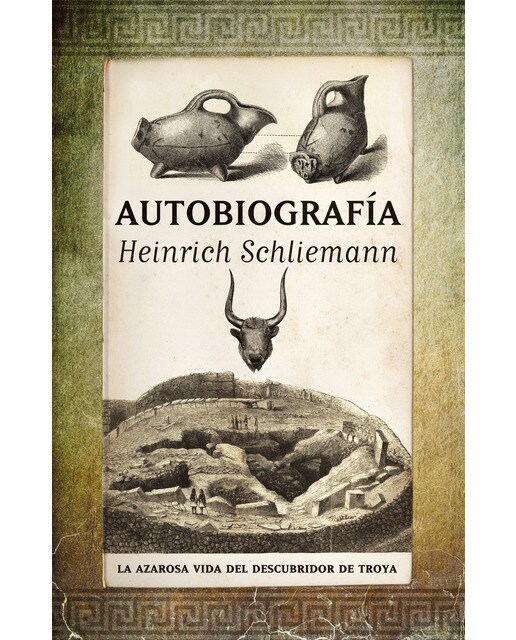 Autobiografía Heinrich Schliemann 1