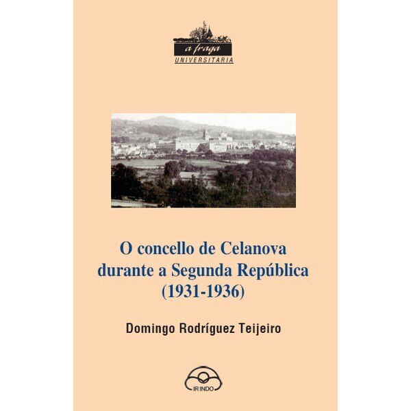 Imagem 0 de O concello de celanova durante la 2º republica (Tapa blanda con solapas)