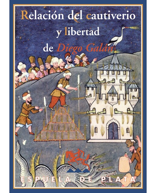 Imagen 1 de Relación del cautiverio y libertad de Diego Galán, natural de la Villa de Consuegra y vecino de la ciudad de Toledo  (Tapa blanda)