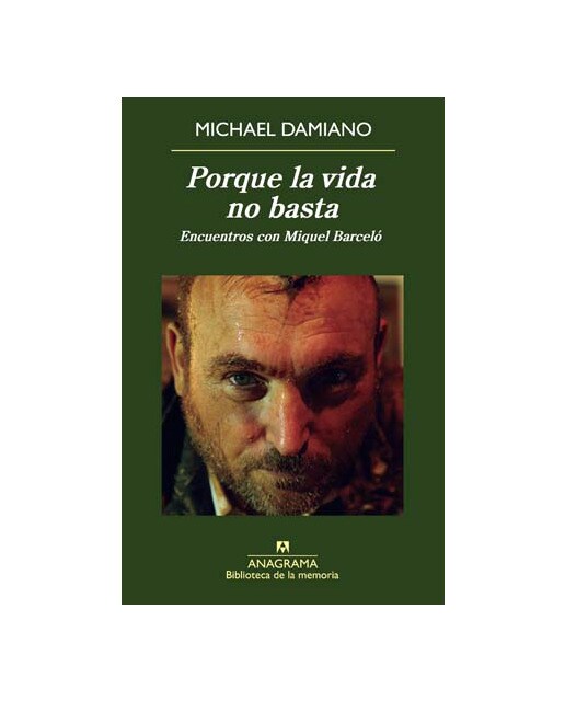 Porque la vida no basta. Encuentros con Miquel Barceló (Capa mole com abas) 1