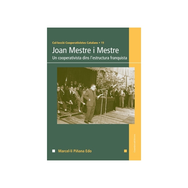 Joan mestre i mestre: Un cooperativista dins l'estructura franquista(Tapa blanda) 1