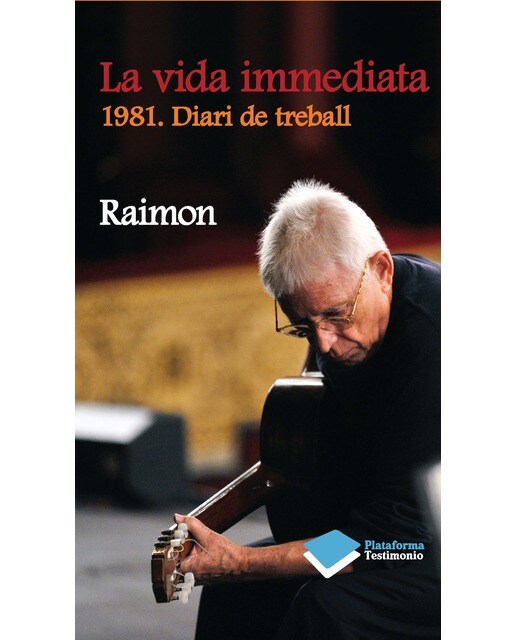 La Vida Immediata 1981. Diari De Treball 1