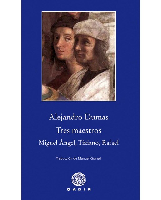 Tres maestros: Miguel Ángel, Tiziano, Rafael (Capa mole com abas) 1