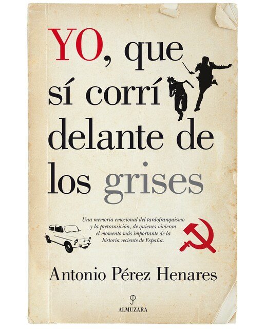 Yo. Que Si Corri Delante De Los Grises 1