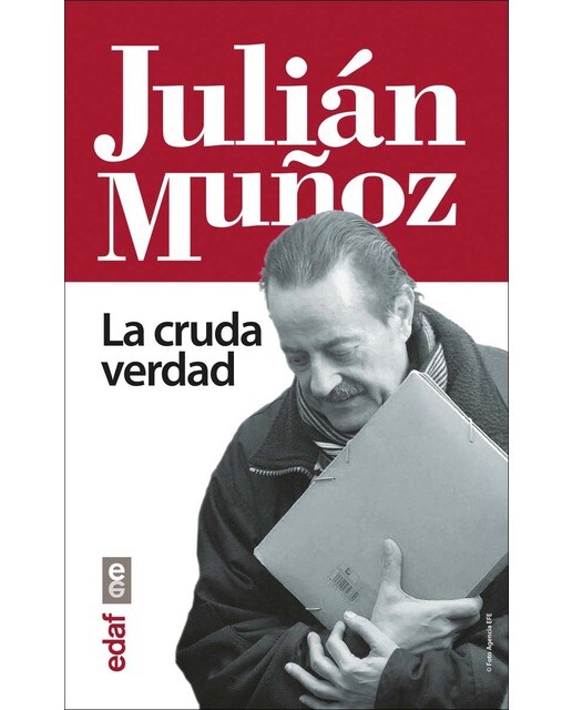 Julián Muñoz: La cruda verdad (Capa mole) 1
