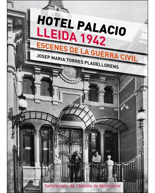 Hotel Palacio, Lleida 1943: Escenes de la guerra civil (Capa mole com abas) 1