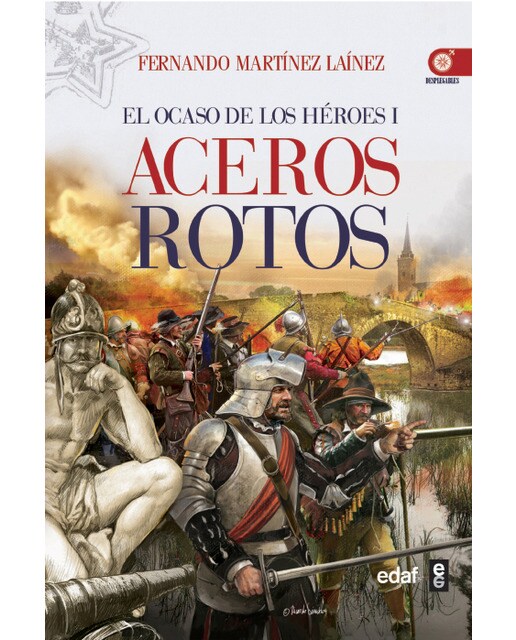 Imagen 0 de Aceros Rotos: El ocaso de los héroes I  (Tapa blanda)