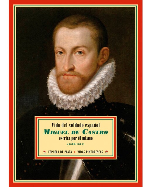 Vida del soldado español Miguel de Castro: (1593-1611) (Capa mole) 1