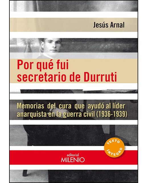 Por Qué Fui Secretario De Durruti 1