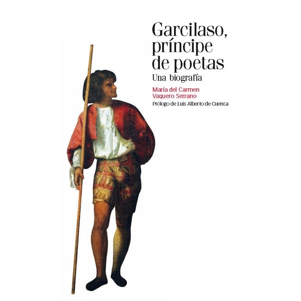 GARCILASO, PRINCIPE DE POETAS: Una biografía (Capa mole) 1