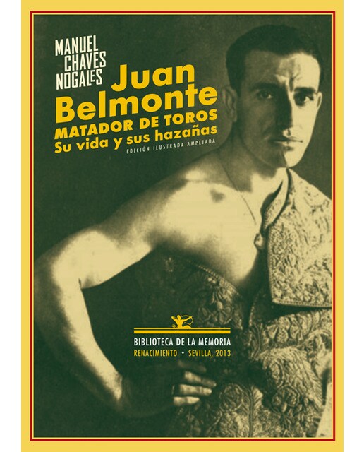 Juan Belmonte. Matador De Toros: Su Vida Y Sus Hazañas 1
