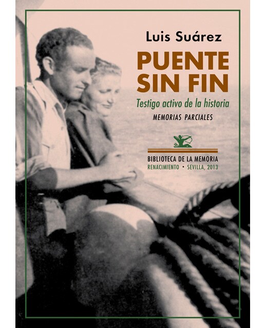Puente sin fin: Testigo activo de la historia. Memorias parciales (Capa mole com abas) 1