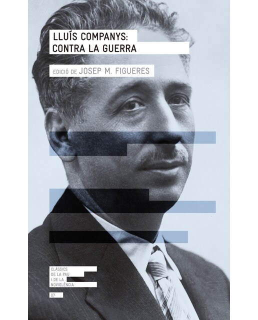 Imagem 0 de Lluís companys: contra la guerra(Tapa blanda)