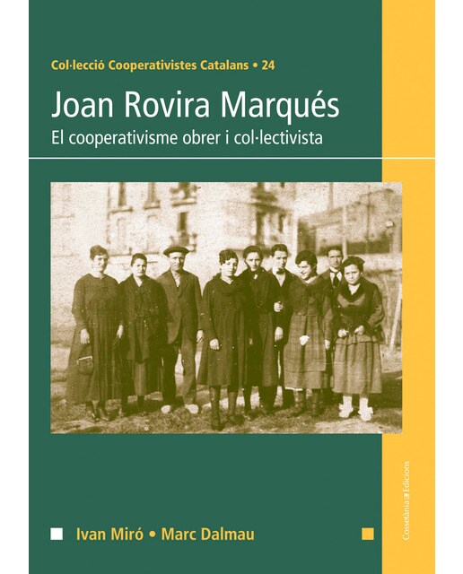 Joan rovira marqués: El cooperativisme obrer i col·lectivista(Tapa blanda) 1