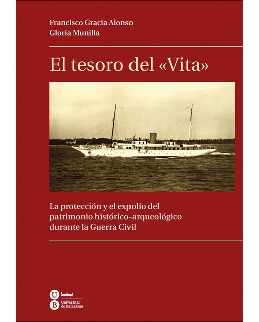 El tesoro del "vita": La protección y el expolio del patrimonio histórico-arqueológico durante la guerra civil(Tapa blanda) 1