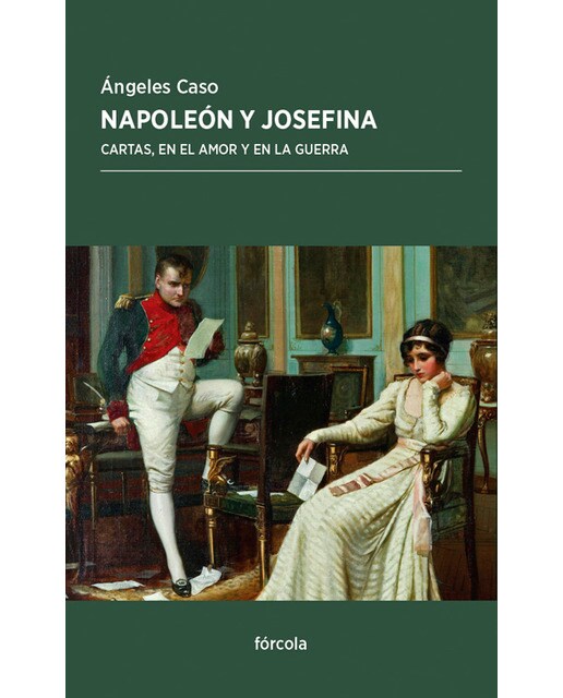Napoleón y Josefina: Cartas, en el amor y en la guerra (Capa mole com abas) 1
