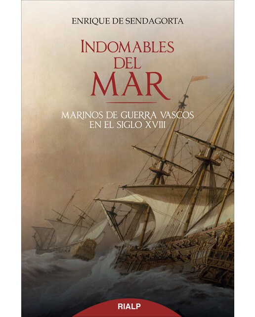 Indomables del mar: Marinos de guerra vascos en el siglo XVIII (Capa mole) 1