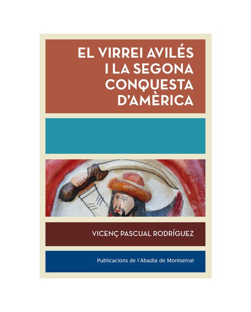 El virrei Avilés i la segona conquesta d'Amèrica (Capa mole com abas) 1
