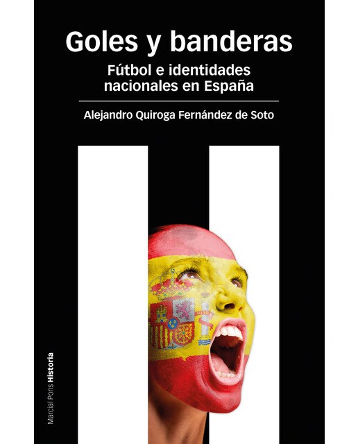 GOLES Y BANDERAS: Fútbol e identidades nacionales en España (Capa mole com abas) 1