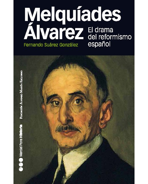 MELQUÍADES ÁLVAREZ: El drama del reformismo español (Capa mole com abas) 1
