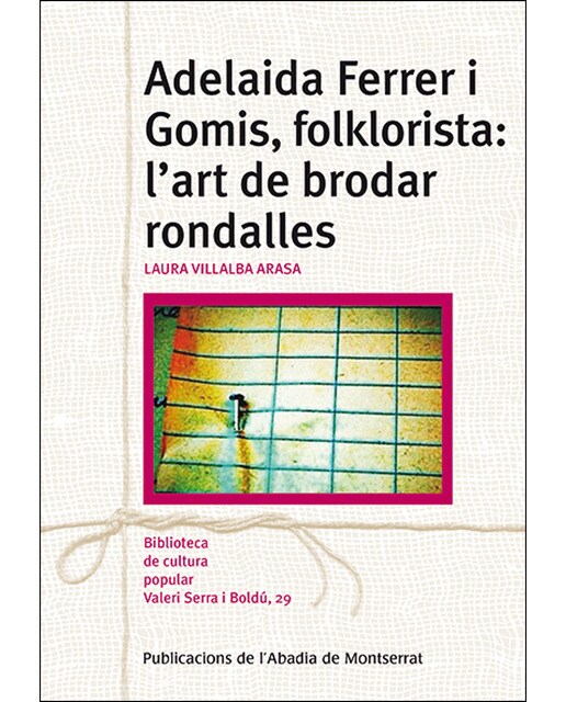Adelaida Ferré i Gomis, folklorista: l'art de brodar rondalles (Capa mole) 1
