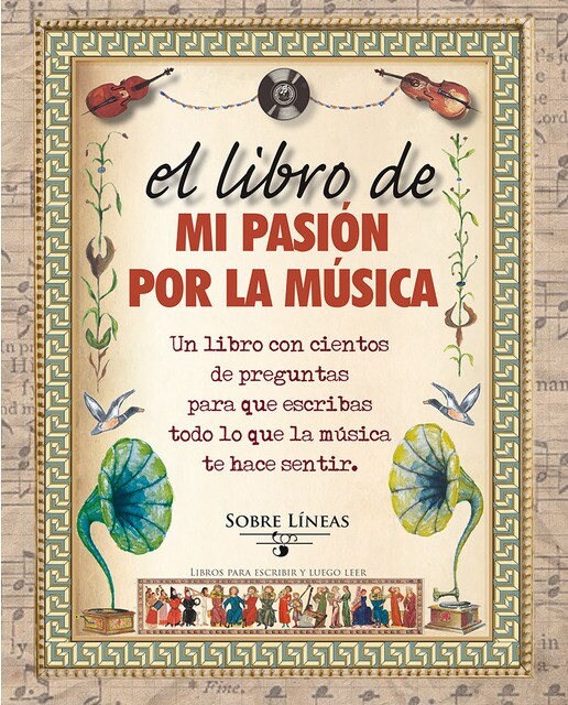 El Libro De Mi Pasión Por La Música 1